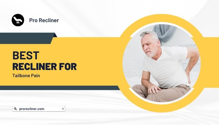 Sitting in Pain? Explore Why Recliners Hurt Your Tailbone